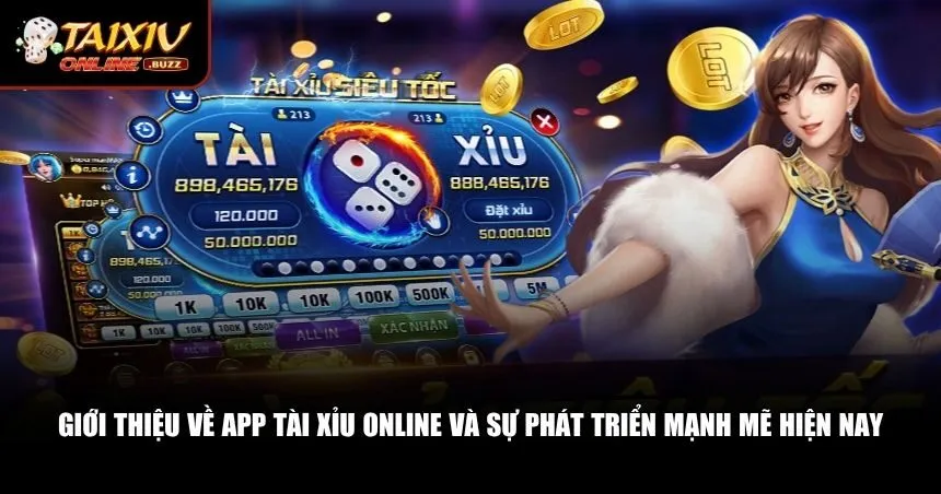 Vì sao app tài xỉu online lại bùng nổ mạnh mẽ