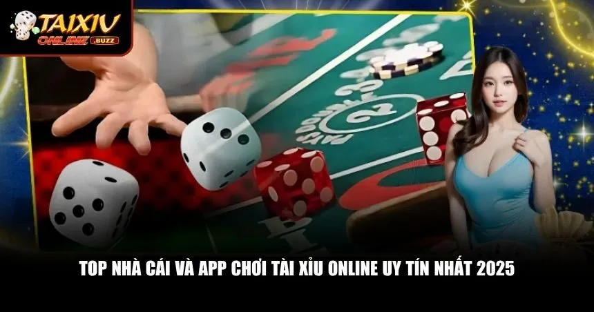 Danh sách top nhà cái tài xỉu online được cộng đồng tin dùng nhất 