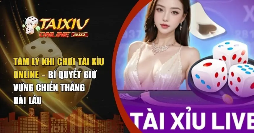 tâm lý khi chơi tài xỉu online